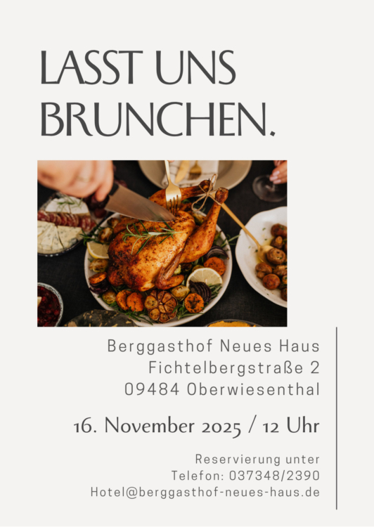 Brunchen im Berggasthof Neues Haus Oberwiesenthal Flyer für Brunch mit einem Bild und Text. Das Bild zeigt ein Hähnchen, was gerade angeschnitten wird